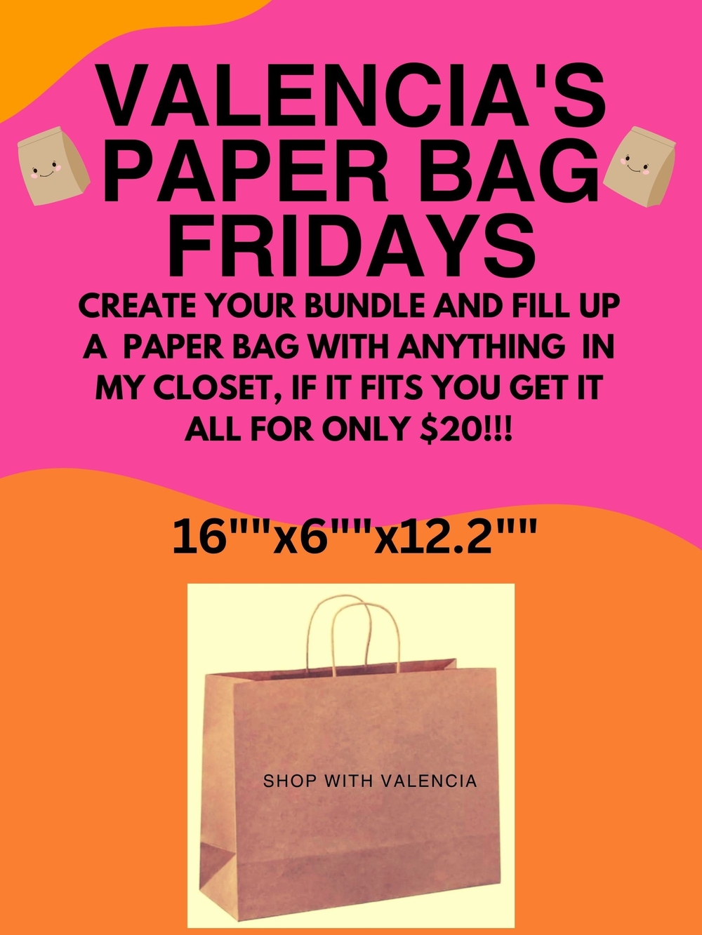 VALENCIA'S PAPER BAG FRIDAYS!!